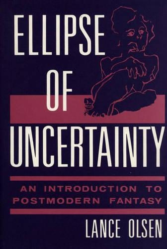 Бумажная книга «Ellipse of Uncertainty: An Introduction to Postmodern Fantasy», автор Лэнс Ольсен - фото №1
