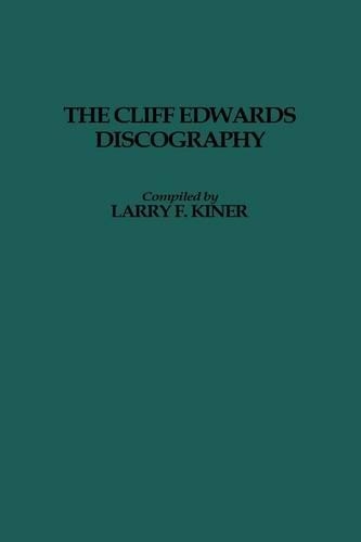 Бумажная книга «The Cliff Edwards Discography.», автор Ларри Кинер - фото №1