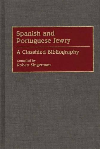 Бумажная книга «Spanish and Portuguese Jewry:: A Classified Bibliography», автор Роберт Зингерман - фото №1