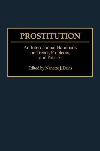 Бумажная книга «Prostitution: An International Handbook on Trends, Problems, and Policies», автор Нанетт Дж. Дэвис - фото №1