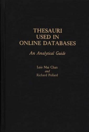Паперова книга «Thesauri Used in Online Databases: An Analytical Guide», авторів Лоїс Май Чан, Річард Поллард - фото №1