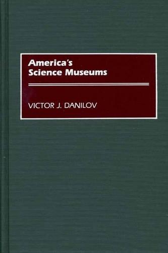 Паперова книга «America's Science Museums», автор Віктор Я. Данилов - фото №1