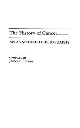 Паперова книга «The History of Cancer: An Annotated Bibliography», автор Джеймс С. Олсон - фото №1