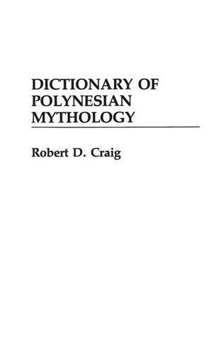 Паперова книга «Dictionary of Polynesian Mythology», автор Роберт Дін Крейг - фото №1