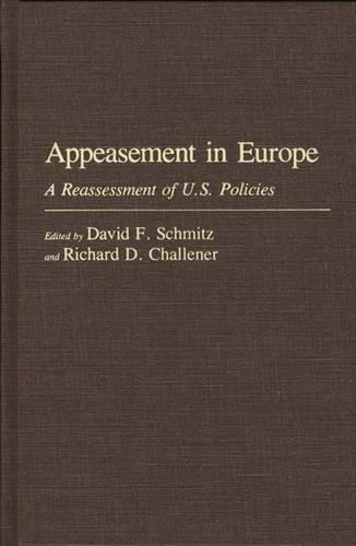 Бумажная книга «Appeasement in Europe: A Reassessment of U.S. Policies», авторов Дэвид Ф. Шмитц, Ричард Д. Челленер - фото №1