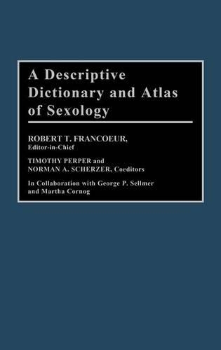 Бумажная книга «A Descriptive Dictionary and Atlas of Sexology», авторов Норман А. Шерцер, Роберт Т. Франкур, Тимоти Перпер - фото №1
