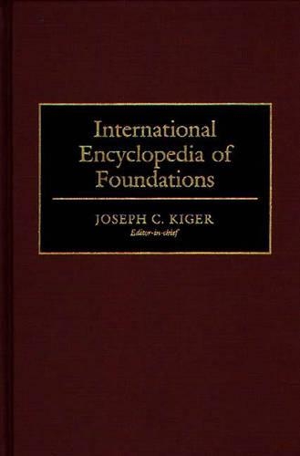 Бумажная книга «International Encyclopedia of Foundations», автор Джозеф К. Кигер - фото №1