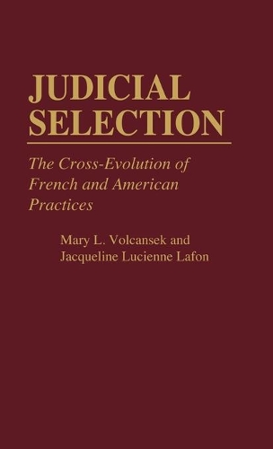 Паперова книга «Judicial Selection: The Cross-Evolution of French and American Practices», авторів Жаклін Лафон, Мері Вулкансек - фото №1