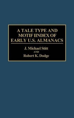 Паперова книга «A Tale Type and Motif Index of Early U.S. Almanacs», авторів Майкл Стітт, Роберт К. Додж - фото №1