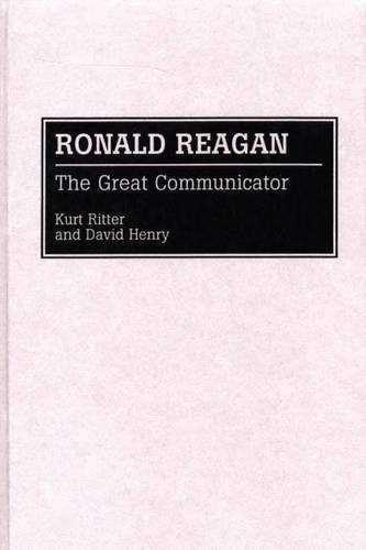 Бумажная книга «Ronald Reagan: The Great Communicator», авторов Дэвид Генри, Курт Риттер - фото №1