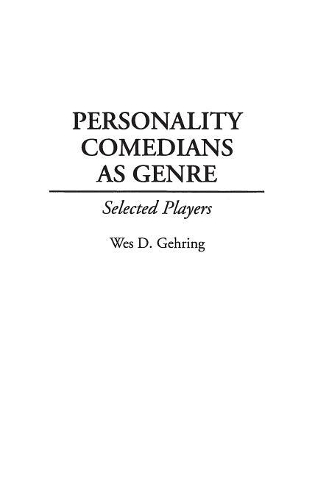 Паперова книга «Personality Comedians as Genre: Selected Players», автор Вес Д. Герінг - фото №1