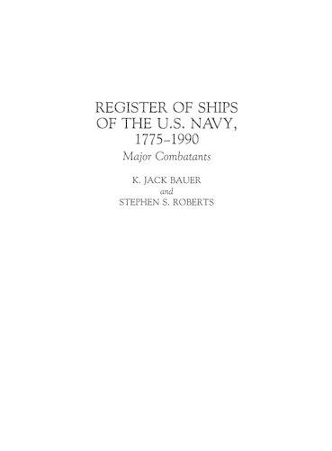 Бумажная книга «Register of Ships of the U.S. Navy, 1775-1990: Major Combatants», авторов K. Дж. Бауэр, Стивен Робертс - фото №1