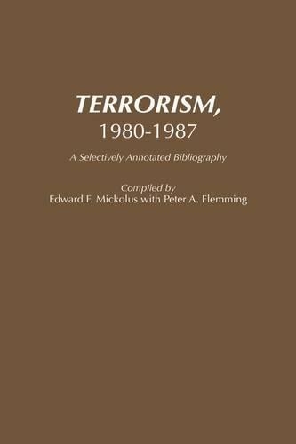 Бумажная книга «Terrorism, 1980-1987: A Selectively Annotated Bibliography», автор Эдвард Ф. Миколус - фото №1