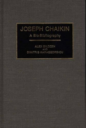Паперова книга «Joseph Chaikin: A Bio-Bibliography», авторів Алекс Гільдзен, Дімітріс Карагеоргіу - фото №1