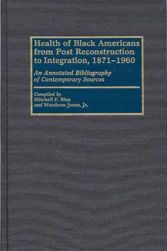 Паперова книга «Health of Black Americans from Post-Reconstruction to Integration, 1871-1960: An Annotated Bibliography of Contemporary Sources», авторів Мітчелл Райс, Вудро Джонс - фото №1