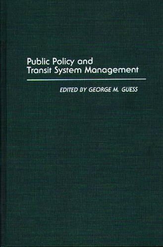 Бумажная книга «Public Policy and Transit System Management», автор Джордж М. Гусс - фото №1