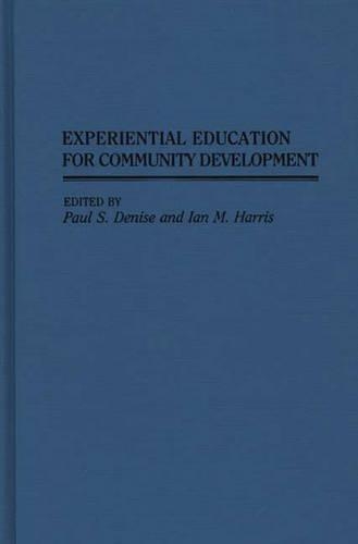 Паперова книга «Experiential Education for Community Development», авторів Ієн Гарріс, Пол С. Деніс - фото №1