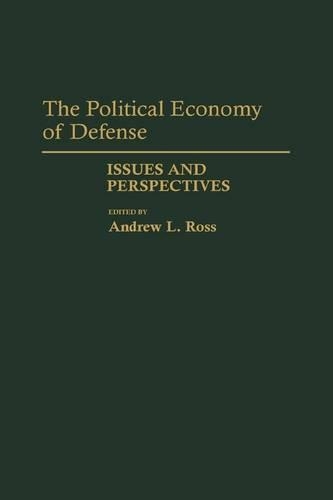 Бумажная книга «The Political Economy of Defense: Issues and Perspectives», автор Эндрю Росс - фото №1