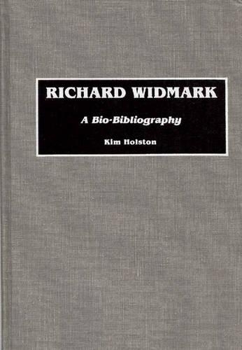 Паперова книга «Richard Widmark: A Bio-Bibliography», автор Кім Р. Холстон - фото №1