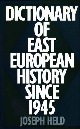 Бумажная книга «Dictionary of East European History Since 1945», автор Джозеф Хелд - фото №1