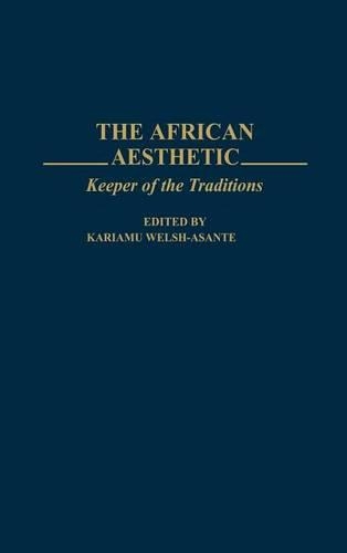 Бумажная книга «The African Aesthetic: Keeper of the Traditions», автор Кариаму Уэлш - фото №1