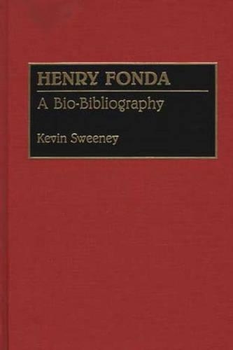 Паперова книга «Henry Fonda: A Bio-Bibliography», автор Кевін Суїні - фото №1