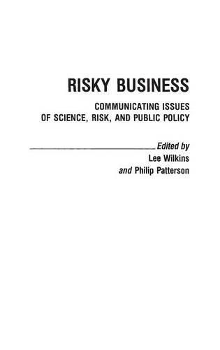 Бумажная книга «Risky Business: Communicating Issues of Science, Risk, and Public Policy», авторов Лилиан К. Блэк Уилкинс, Филип Паттерсон - фото №1
