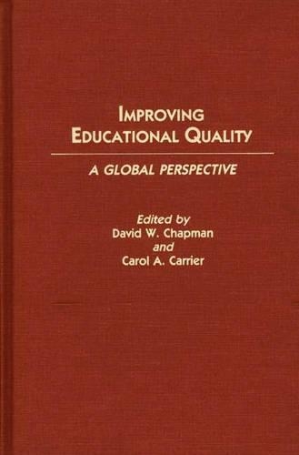 Паперова книга «Improving Educational Quality: A Global Perspective», авторів Керол А. Керріер, Девід В. Чепмен - фото №1