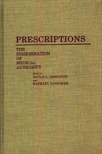 Паперова книга «Prescriptions: The Dissemination of Medical Authority», авторів Гейл Ормістон, Рафаель Сасовер - фото №1