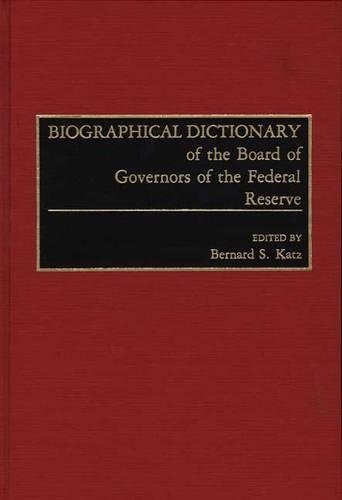 Бумажная книга «Biographical Dictionary of the Board of Governors of the Federal Reserve», автор Бернард С. Кац - фото №1