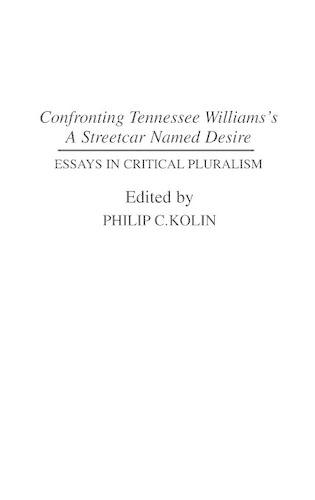 Бумажная книга «Confronting Tennessee Williams's A Streetcar Named Desire: Essays in Critical Pluralism», автор Филип Колин - фото №1