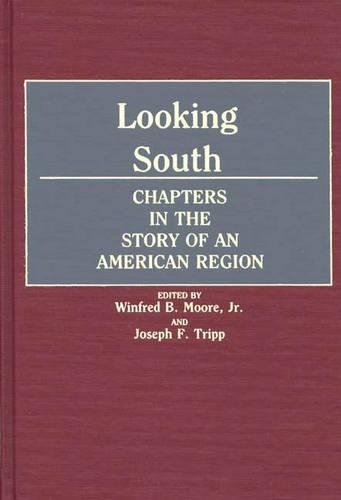 Паперова книга «Looking South: Chapters in the Story of an American Region», авторів Джозеф Ф. Тріпп, Вінфред Мур - фото №1