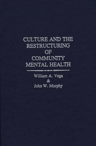 Паперова книга «Culture and the Restructuring of Community Mental Health», авторів Джон В. Мерфі, Вільям Вега - фото №1