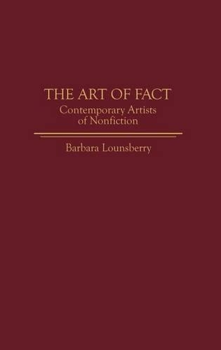 Бумажная книга «The Art of Fact: Contemporary Artists of Nonfiction», автор Барбара Лаунсберри - фото №1