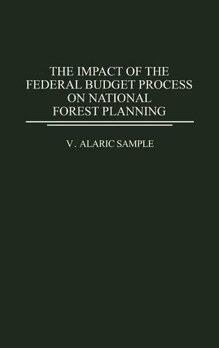 Бумажная книга «The Impact of the Federal Budget Process on National Forest Planning», автор В. Аларик Сэмпл - фото №1