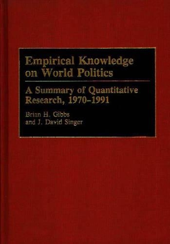 Бумажная книга «Empirical Knowledge on World Politics: A Summary of Quantitative Research, 1970-1991», авторов Брайан Х. Гиббс, Дж. Дэвид Сингер - фото №1