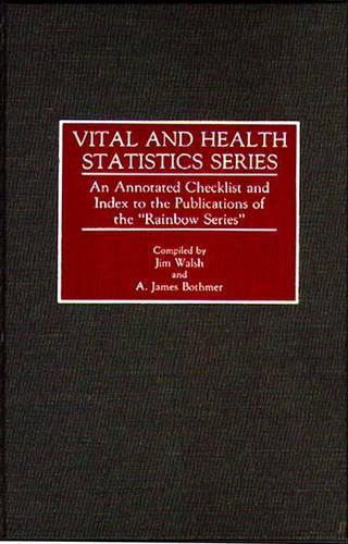 Бумажная книга «Vital and Health Statistics Series: An Annotated Checklist and Index to the Publications of the Rainbow Series», авторов A Дж. Ботмер, Джим Уолш - фото №1