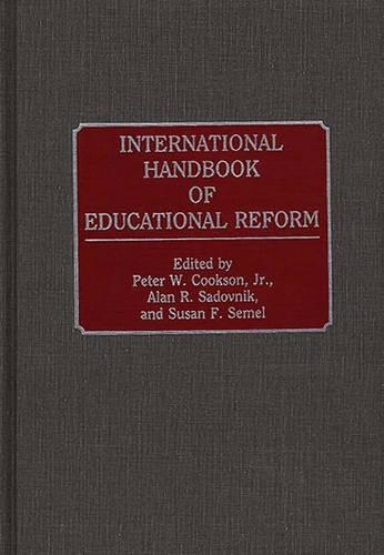 Паперова книга «International Handbook of Educational Reform», авторів Алан Р. Садовник, Пітер В. Куксон, Сьюзен Ф. Семел - фото №1