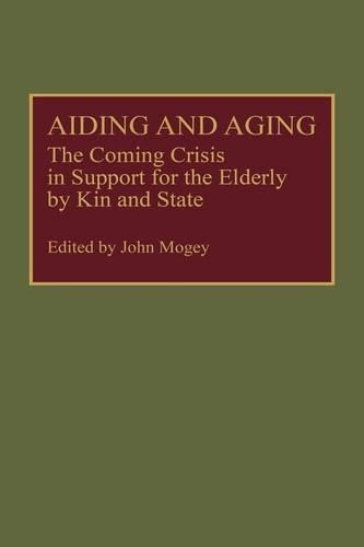 Бумажная книга «Aiding and Aging: The Coming Crisis in Support for the Elderly by Kin and State», автор Джон Могей - фото №1