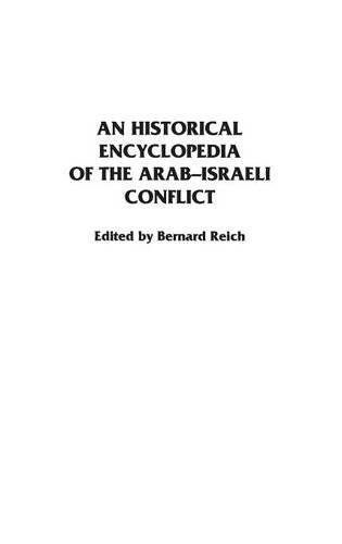 Бумажная книга «An Historical Encyclopedia of the Arab-Israeli Conflict», автор Бернард Райх - фото №1