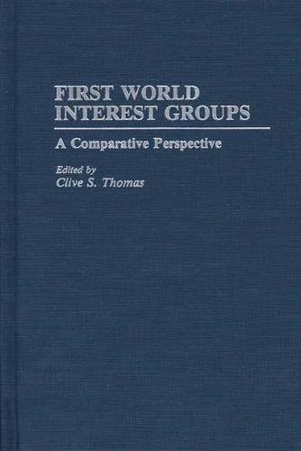 Бумажная книга «First World Interest Groups: A Comparative Perspective», автор Клайв С. Томас - фото №1