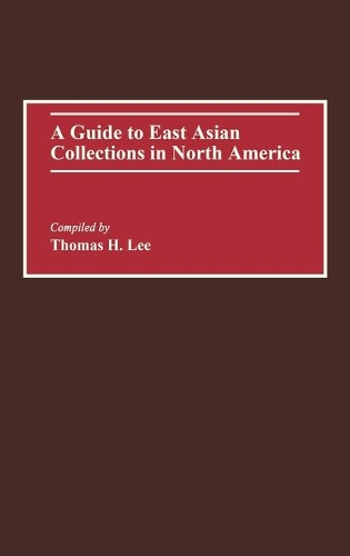 Бумажная книга «A Guide to East Asian Collections in North America», автор Томас Ли - фото №1