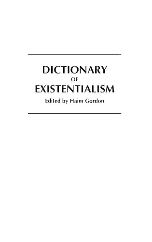 Паперова книга «Dictionary of Existentialism», автор Хаїм Гордон - фото №1