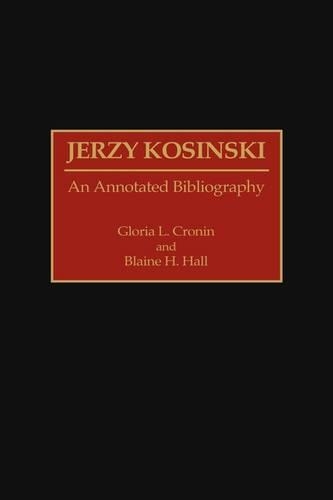 Паперова книга «Jerzy Kosinski: An Annotated Bibliography», авторів Блейн Х. Холл, Глорія Л. Кронін - фото №1