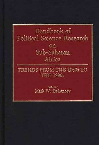 Паперова книга «Handbook of Political Science Research on Sub-Saharan Africa: Trends from the 1960s to the 1990s», автор Марк В. Делансі - фото №1
