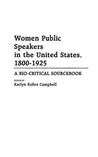 Бумажная книга «Women Public Speakers in the United States, 1800-1925: A Bio-Critical Sourcebook», автор Карлин Кохрс Кэмпбелл - фото №1