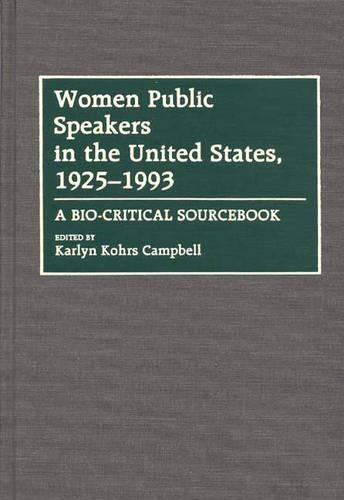 Бумажная книга «Women Public Speakers in the United States, 1925-1993: A Bio-Critical Sourcebook», автор Карлин Кохрс Кэмпбелл - фото №1
