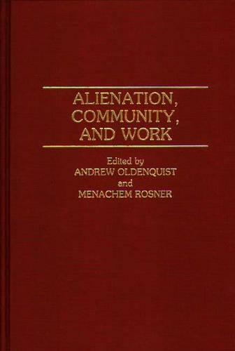 Бумажная книга «Alienation, Community, and Work», авторов Эндрю Олденквист, Менахем Рознер - фото №1