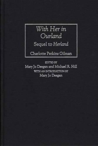 Паперова книга «With Her in Ourland: Sequel to Herland», авторів Мері Джо Діган, Майкл Р. Хілл - фото №1