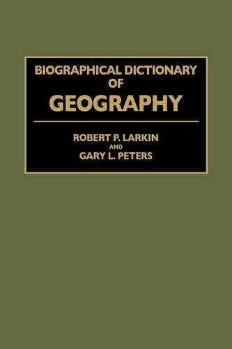 Паперова книга «Biographical Dictionary of Geography», авторів Гарі Пітерс, Роберт Ларкін - фото №1
